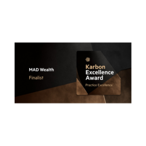 Karbon Excellence Finalist for Practice Excellence Award 2025 Karbon Excellence Finalist for Practice Excellence Award 2025 MAD Wealth