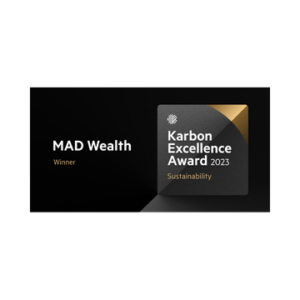 Karbon Excellence Award Winner for Sustainability 2023 Karbon Excellence Award Winner for Sustainability 2023 MAD Wealth